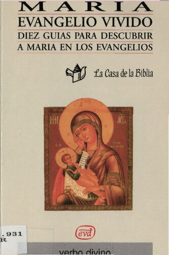 María, evangelio divino : diez guías para una lectura comunitaria de María en los evangelios