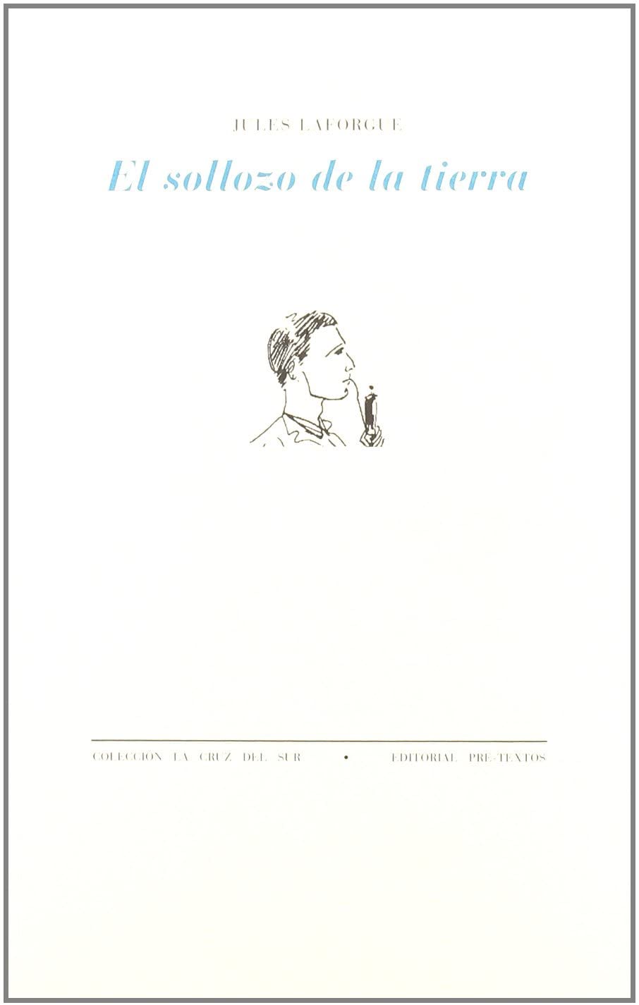 &nbsp;El sollozo de la tierra (&nbsp;La cruz del sur) (Spanish Edition)