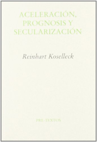 Aceleración, prognosis y secularización