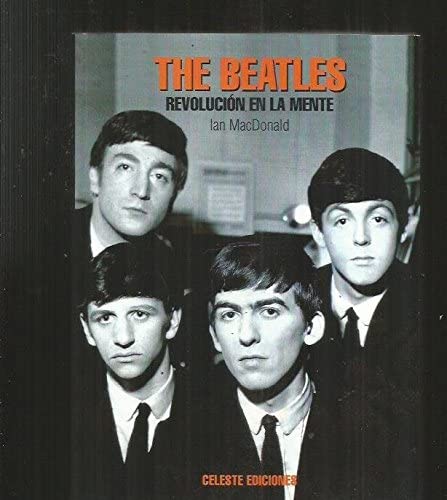 The Beatles: Revolucion en la Mente (Spanish Edition)