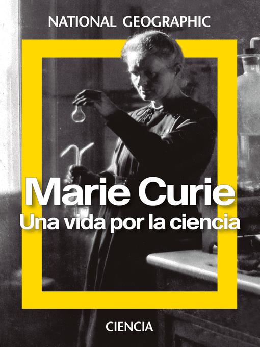 Marie Curie. Una vida por la ciencia