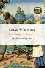 Un espejo lejano.: El calamitoso siglo XIV (ATALAYA) (Spanish Edition)