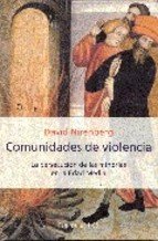 Comunidades de violencia : la persecucion de las minorías en la Edad Media