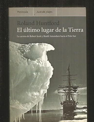 El &uacute;ltimo lugar de la tierra (VIAJES) (Spanish Edition)