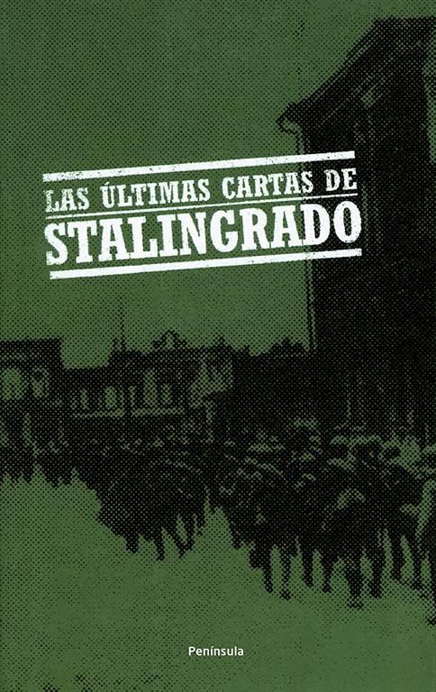 Las &uacute;ltimas cartas de Stalingrado (ATALAYA PEQUE&Ntilde;O) (Spanish Edition)