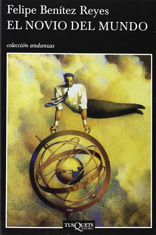 El novio del mundo (Andanzas) (Spanish Edition)