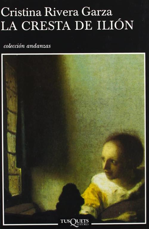 La cresta de Ili&oacute;n (Andanzas) (Spanish Edition)