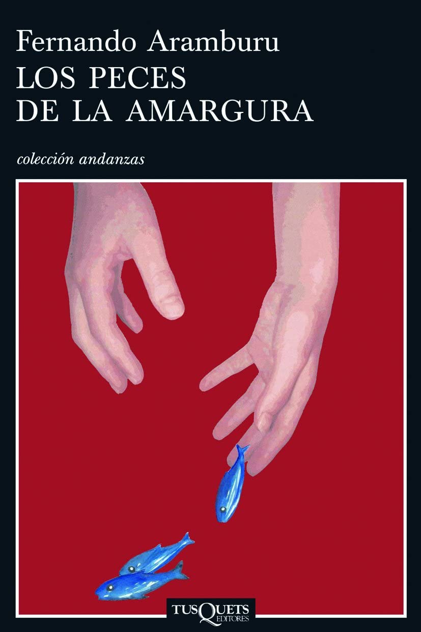 Los peces de la amargura (Andanzas) (Spanish Edition)