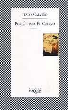 Por &uacute;ltimo, el cuervo (F&aacute;bula) (Spanish Edition)