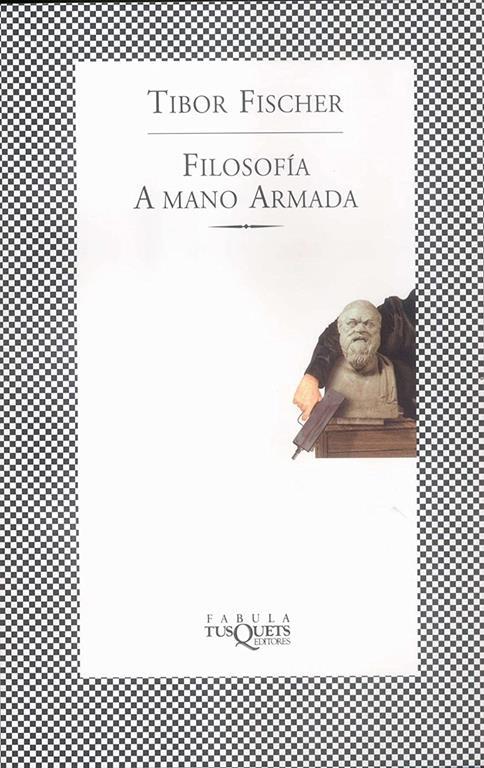 Filosof&iacute;a a mano armada (Fabula) (Spanish Edition)