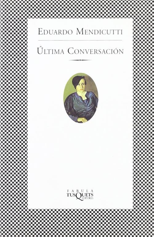 Ultima conversaci&oacute;n (F&Aacute;BULA) (Spanish Edition)