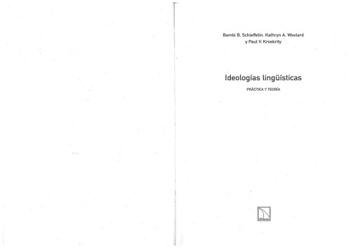 Ideologías lingüísticas : práctica y teoría