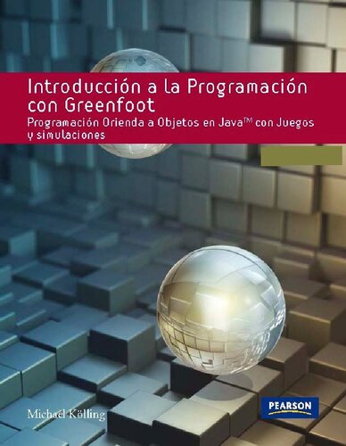 Introducción a la programación con Greenfoot : programación orientada a objetos en Java con juegos y simulaciones