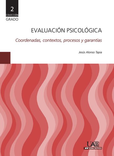 Evaluación psicológica : coordenadas, contextos, procesos y garantías