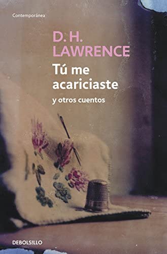 T&uacute; me acariciaste y otros cuentos (Contempor&aacute;nea) (Spanish Edition)