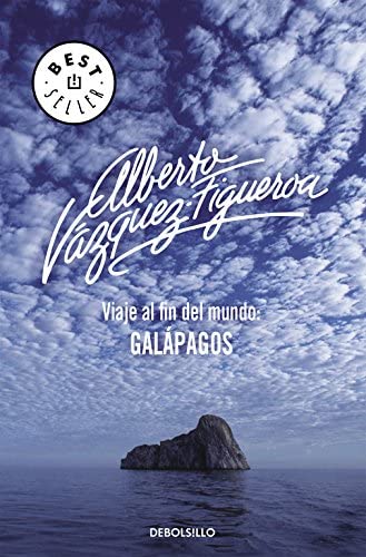 Viaje al fin del mundo: Gal&aacute;pagos (Best Seller) (Spanish Edition)