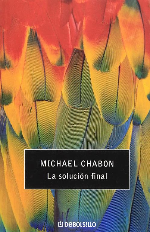 La soluci&oacute;n final (DEBOLSILLO 21) (Spanish Edition)