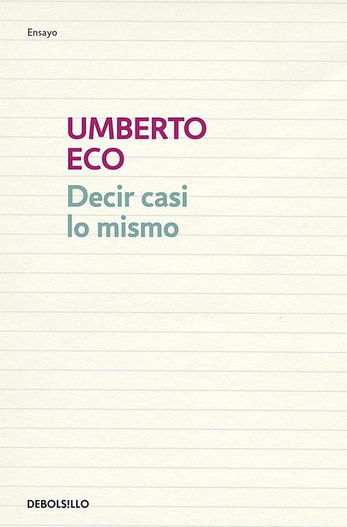 Decir casi lo mismo: La traducci&oacute;n como experiencia (Ensayo | Literatura) (Spanish Edition)