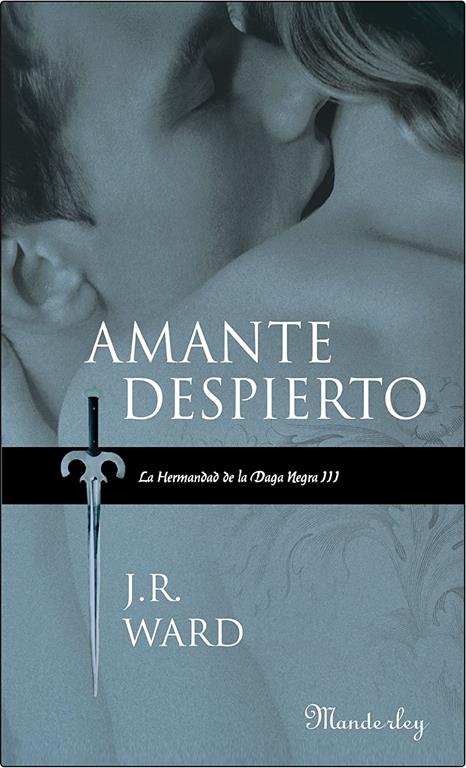 Amante despierto: La Hermandad de la Daga Negra III (Manderley) (Spanish Edition)