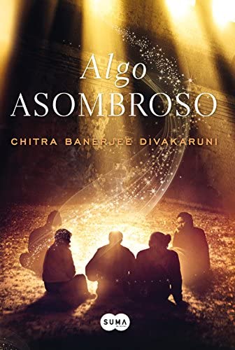 Algo asombroso: Las historias nos transportan a mundos lejanos a la realidad. Esta es una histor (SUMA) (Spanish Edition)
