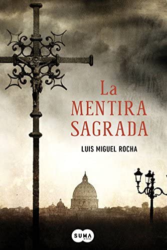 La mentira sagrada (SUMA) (Spanish Edition)