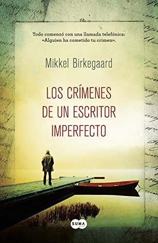 Los cr&iacute;menes de un escritor imperfecto (SUMA) (Spanish Edition)