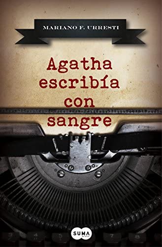 Agatha escrib&iacute;a con sangre (SUMA) (Spanish Edition)