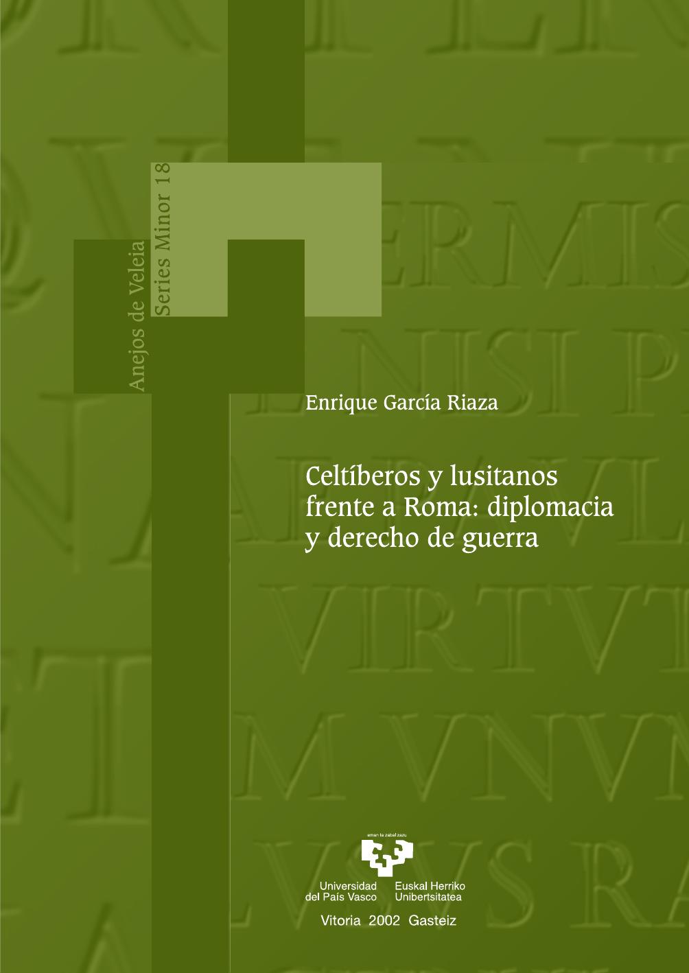 Celtíberos y lusitanos frente a Roma : diplomacia y derecho de guerra