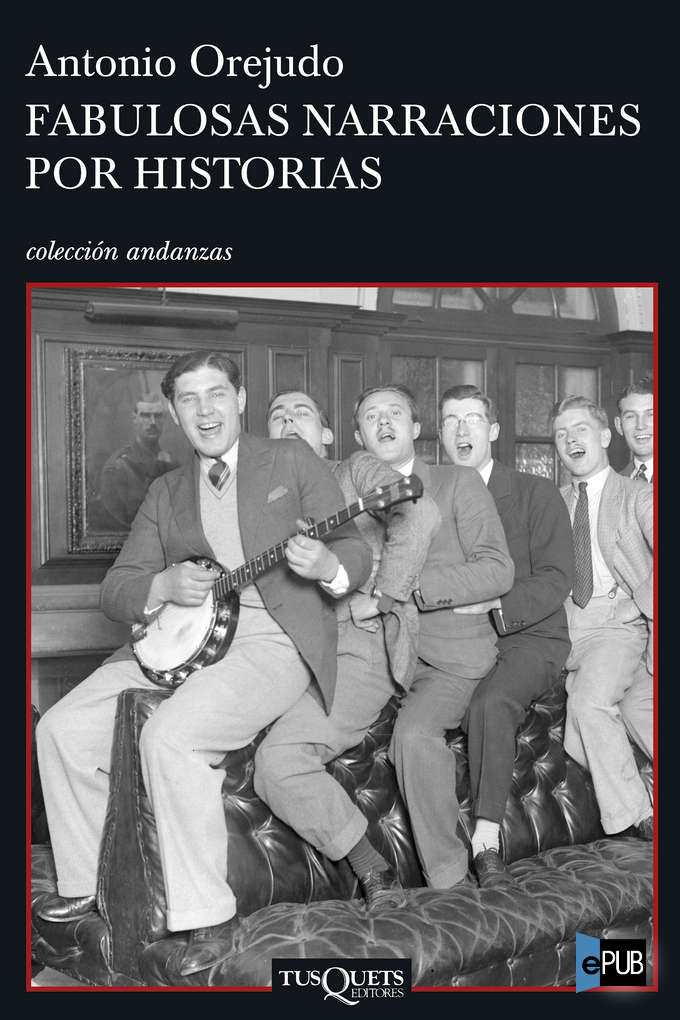 Fabulosas narraciones por historias (Andanzas) (Spanish Edition)