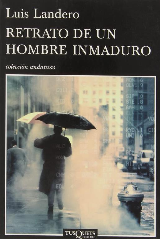 Retrato de un hombre inmaduro (Andanzas) (Spanish Edition)