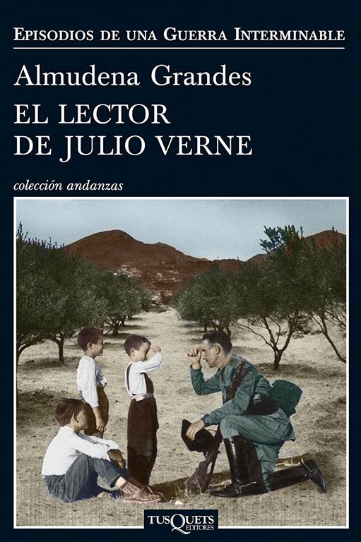 El lector de Julio Verne: La guerrilla del Cencerro y el Trienio del Terror. Ja&eacute;n, Sierra Sur, 1947-1949 (Andanzas) (Spanish Edition)