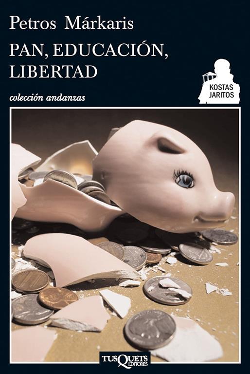 Pan, educaci&oacute;n, libertad (Andanzas) (Spanish Edition)