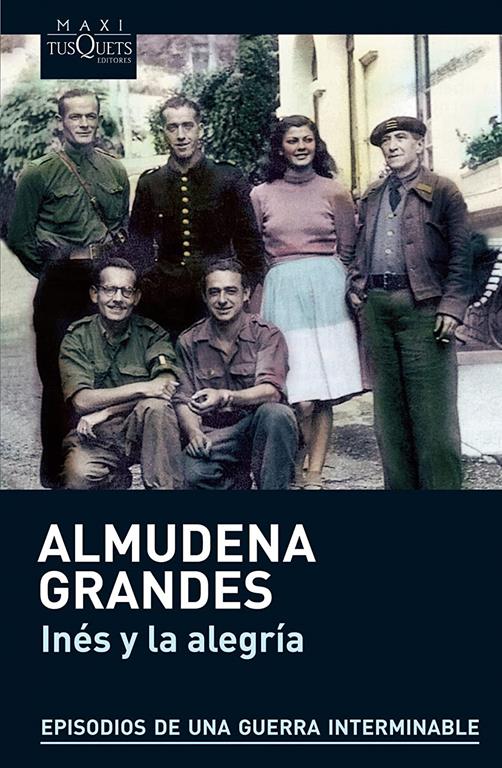 In&eacute;s y la alegr&iacute;a: El ejercito de Uni&oacute;n Nacional Espa&ntilde;ola y la invasi&oacute;n del valle de Ar&aacute;n, Pirineo de L&eacute;rida, 19-27 de octubre de 1944 (MAXI) (Spanish Edition)