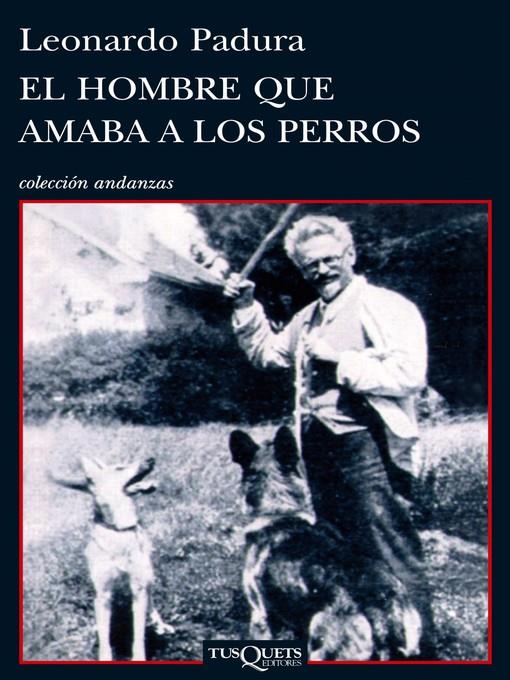 El hombre que amaba a los perros