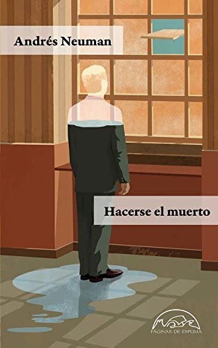 Hacerse el muerto (Voces / Literatura) (Spanish Edition)