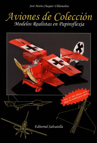 Aviones de colección : modelos realistas en papiroflexia