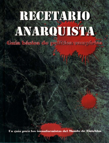 Recetario anarquista : guía básica de política vampírica