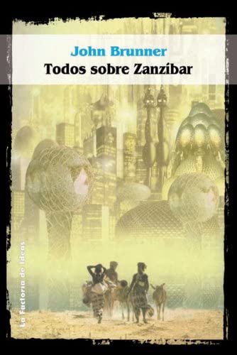 Todos sobre Zanzibar (Solaris ficci&oacute;n) (Spanish Edition)