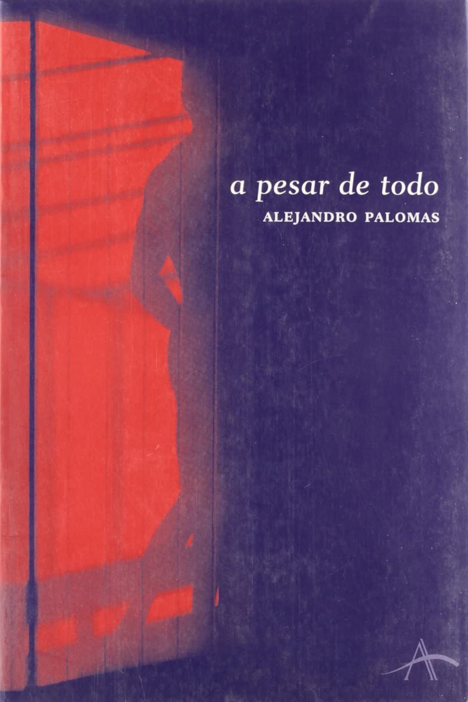 A pesar de todo / In Spite of it All (Literaria) (Spanish Edition)