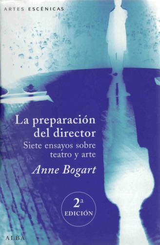 La preparación del director. Siete ensayos sobre teatro y arte.