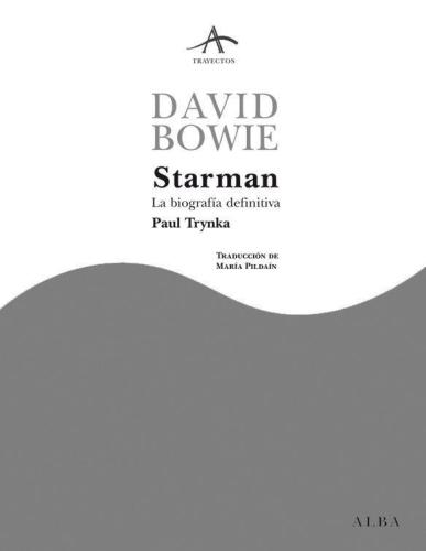 Starman : David Bowie : the definitive biography