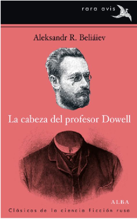 La cabeza del profesor Dowell (Rara avis)