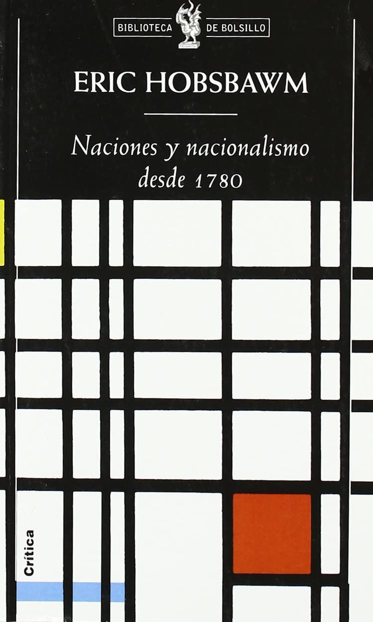 Naciones y nacionalismos desde 1780 (Biblioteca de Bolsillo) (Spanish Edition)