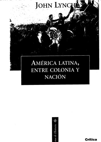 America Latina Entre Colonia Y Nacion (Spanish Edition)