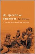 Un ej&eacute;rcito al amanecer (Memoria Cr&iacute;tica) (Spanish Edition)