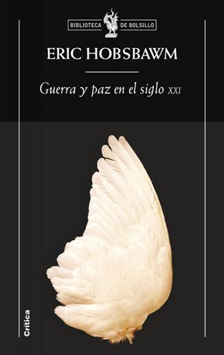 Guerra y paz en el siglo XXI (Memoria Cr&iacute;tica) (Spanish Edition)