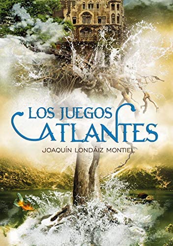 Los juegos atlantes (Cr&oacute;nicas de la Atl&aacute;ntida 2) (Spanish Edition)