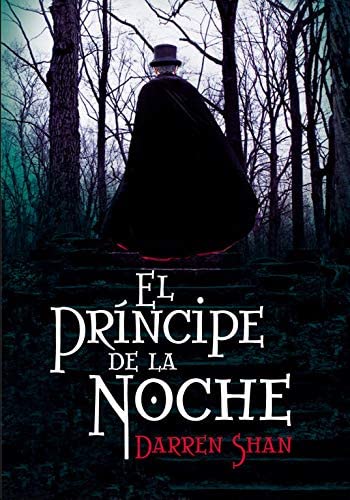 El pr&iacute;ncipe de la noche (La saga de Darren Shan 3) (Spanish Edition)