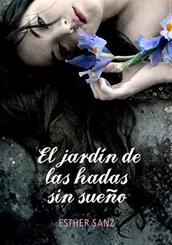 El jard&iacute;n de las hadas sin sue&ntilde;o (El bosque 2) (Spanish Edition)