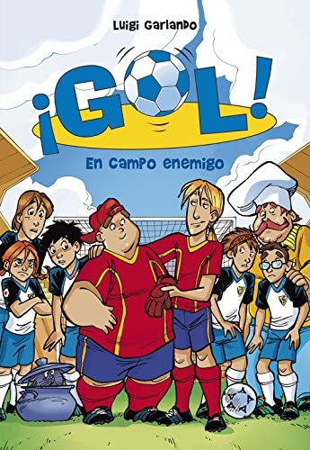 En campo enemigo (Serie &iexcl;Gol! 16) (Spanish Edition)